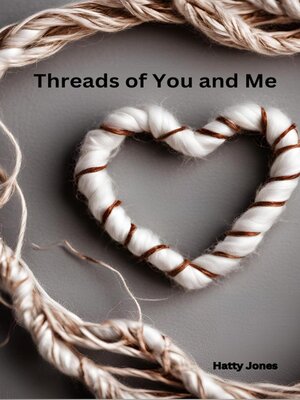cover image of Threads of You and Me
